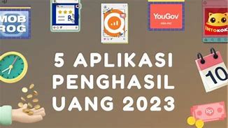 Penghasil Uang Tercepat 2023